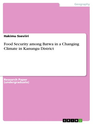 cover image of Food Security among Batwa in a Changing Climate in Kanungu District